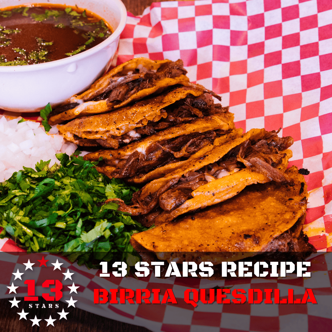 13 Stars Hot Sauce - Recipes - Birria Quesadillas
