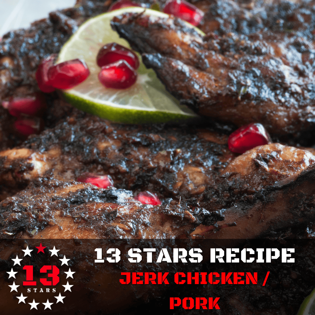 13 Stars Hot Sauce - Recipes - Jerk Chicken / Pork